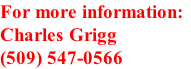 For more information:
Charles Grigg
(509) 547-0566
