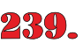 239.
